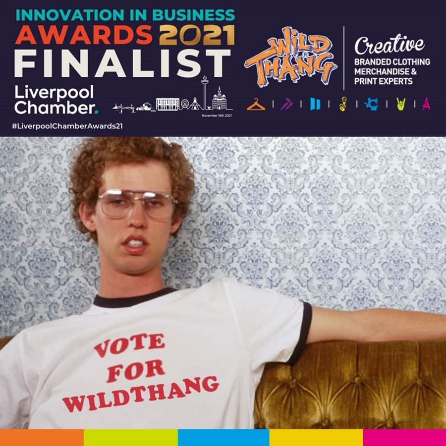 Wild Thang Nominated as a finalist for the Liverpool Chamber of Commerce International Award!